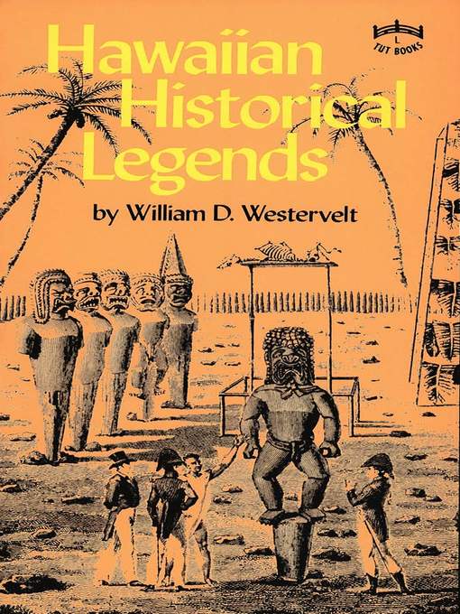 Title details for Hawaiian Historical Legends by William D. Westervelt - Wait list